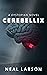 Cerebellix by Neal Larson