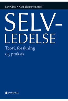 Selvledelse: Teori, forskning og praksis