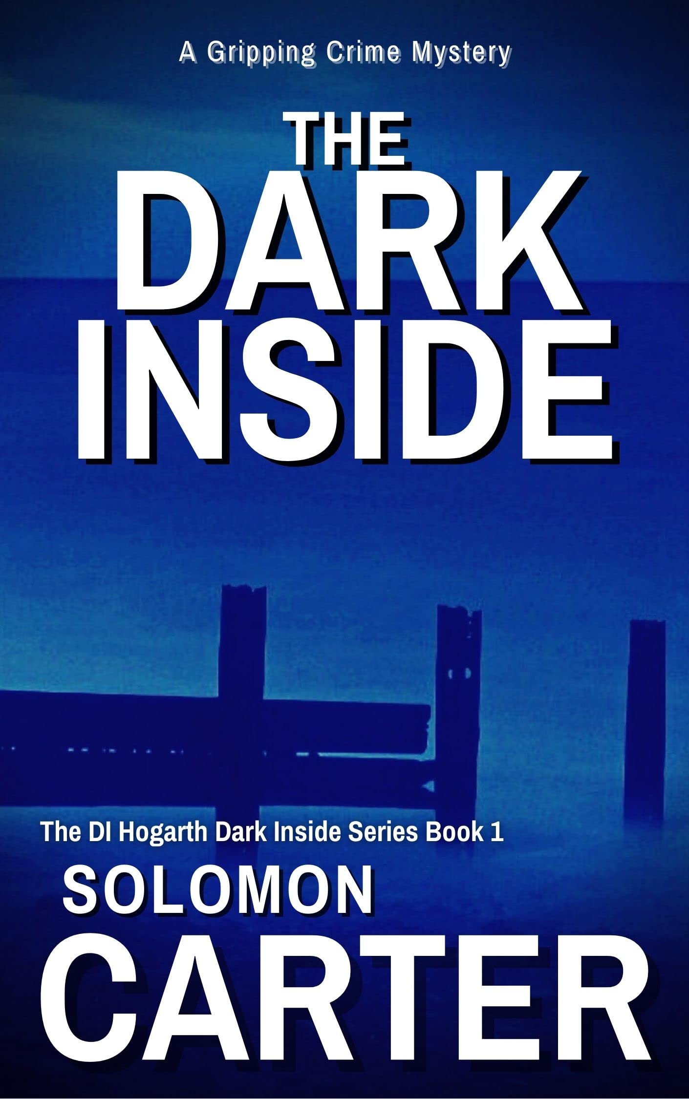 The Dark Inside (DI Hogarth Dark Inside #1)