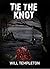 Tie the Knot by Will Templeton Tie the Knot by Will Templeton