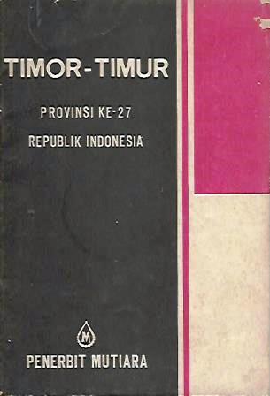Timor Timur: Porvinsi ke-27 Republik Indonesia