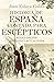 Historia de España contada para escépticos by Juan Eslava Galán