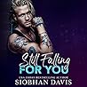 Still Falling for You by Siobhan     Davis