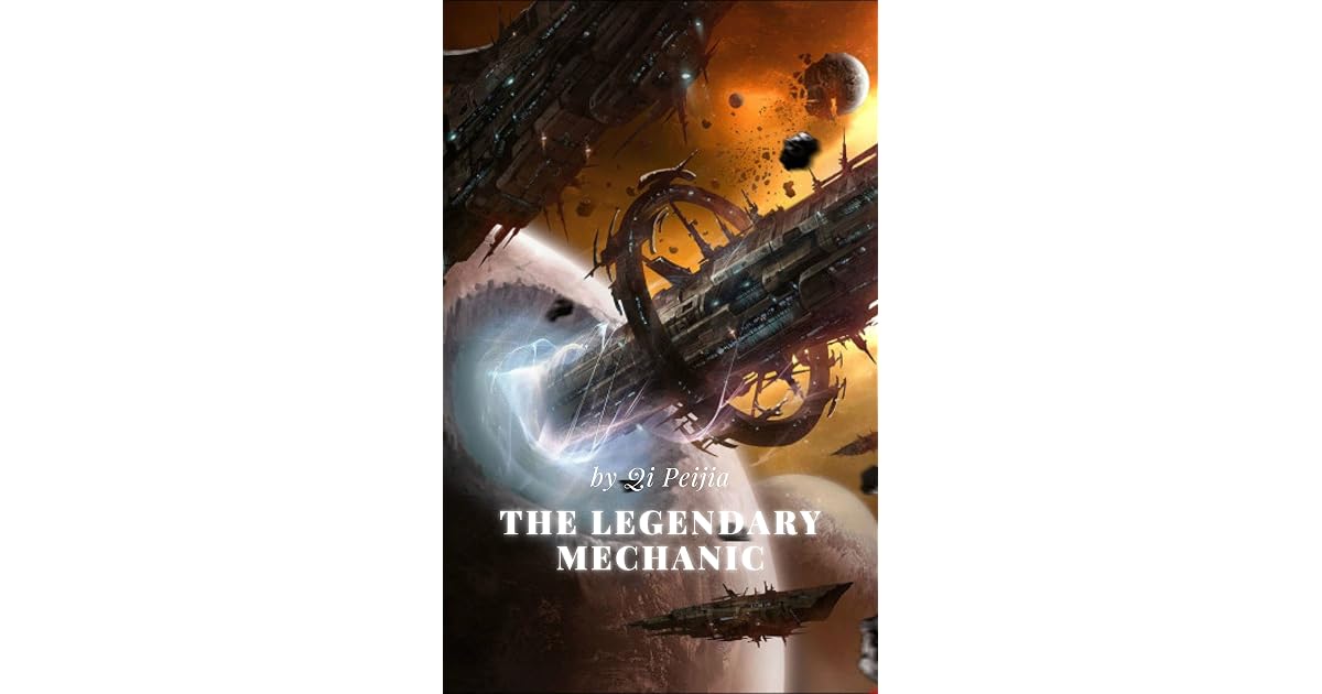 The Legendary Mechanic（Book 2） by Qi Peijia