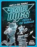 The Underdogs: Catch a Cat Burglar