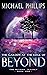 The Garden at the Edge of Beyond by Michael R. Phillips