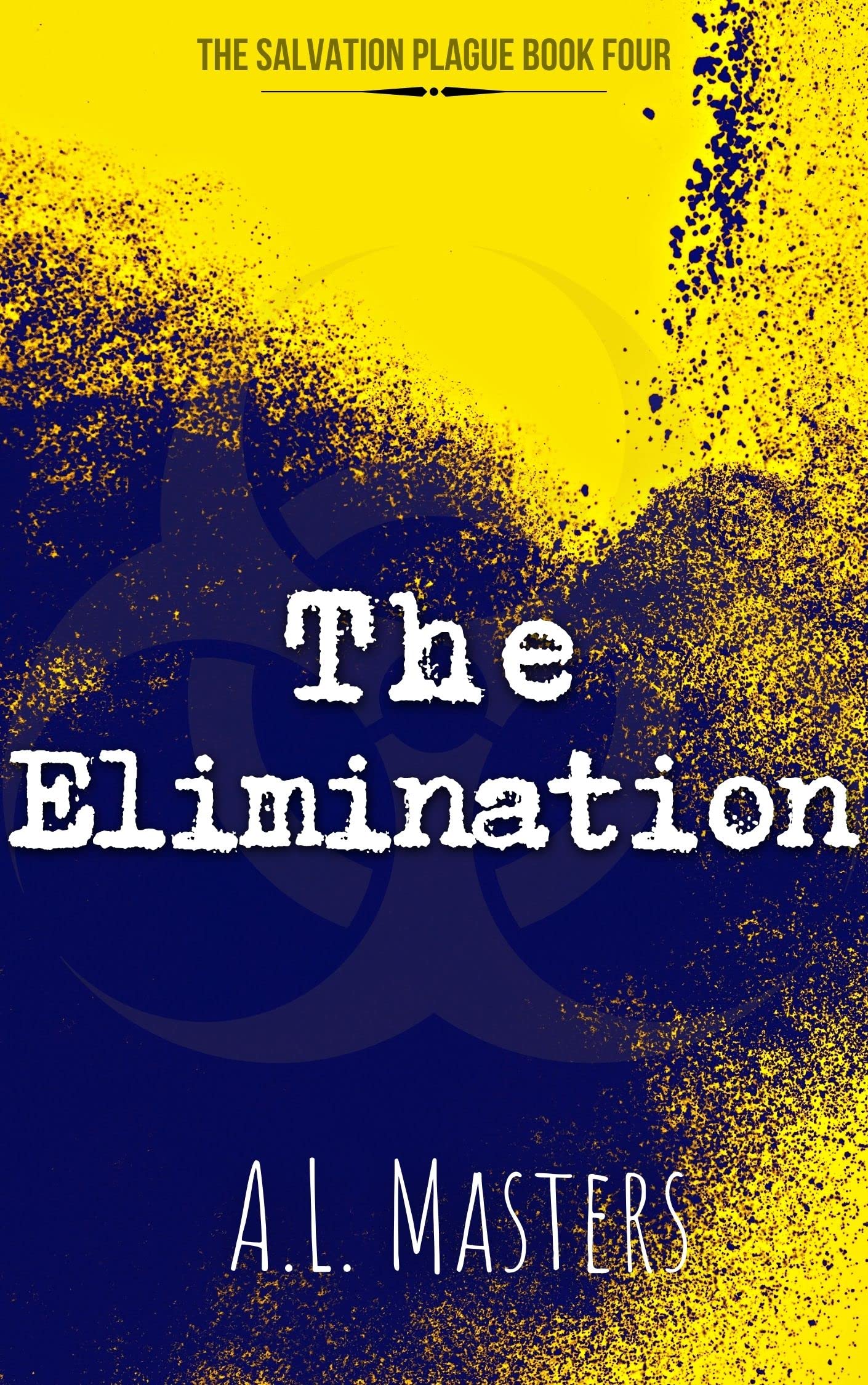 The Elimination (The Salvation Plague, #4)