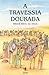 A Travessia Dourada by Sirdar Ikbal Ali Shah
