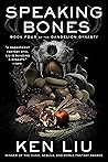 Book cover for Speaking Bones (The Dandelion Dynasty, #4)