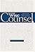 WIse Counsel: Applying the Word of God to Life's Problems