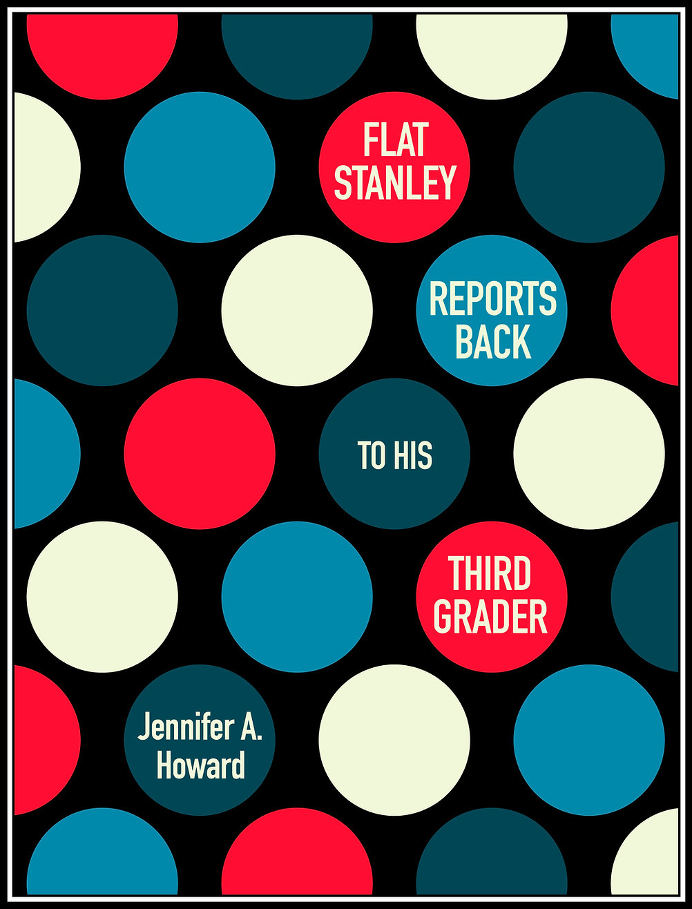 Flat Stanley Reports to His Third Grader