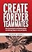 Create Forever Teammates: How Connections and Relationships Are Winning Steps in Life and Sports