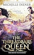 The Threadbare Queen