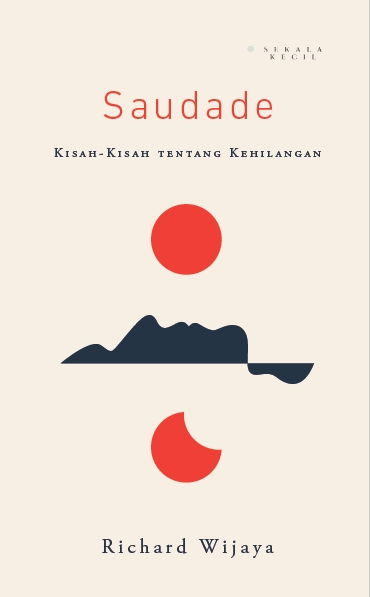 Saudade Kisah-Kisah tentang Kehilangan (Paperback)