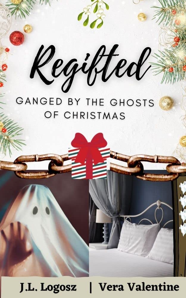 Regifted: Ganged by the Ghosts of Christmas (The Holiday Hedonism Series)