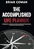 The Accomplished Life Planner by Brian Cowan