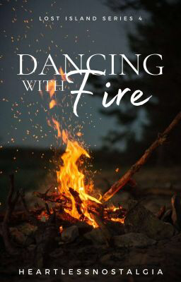 Dancing With Fire (Lost Island Series #4)