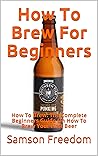 How To Brew For B...
