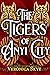 The Tigers of Anyi City (Li...