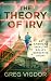 The Theory of Irv by Greg Vigdor The Theory of Irv by Greg Vigdor