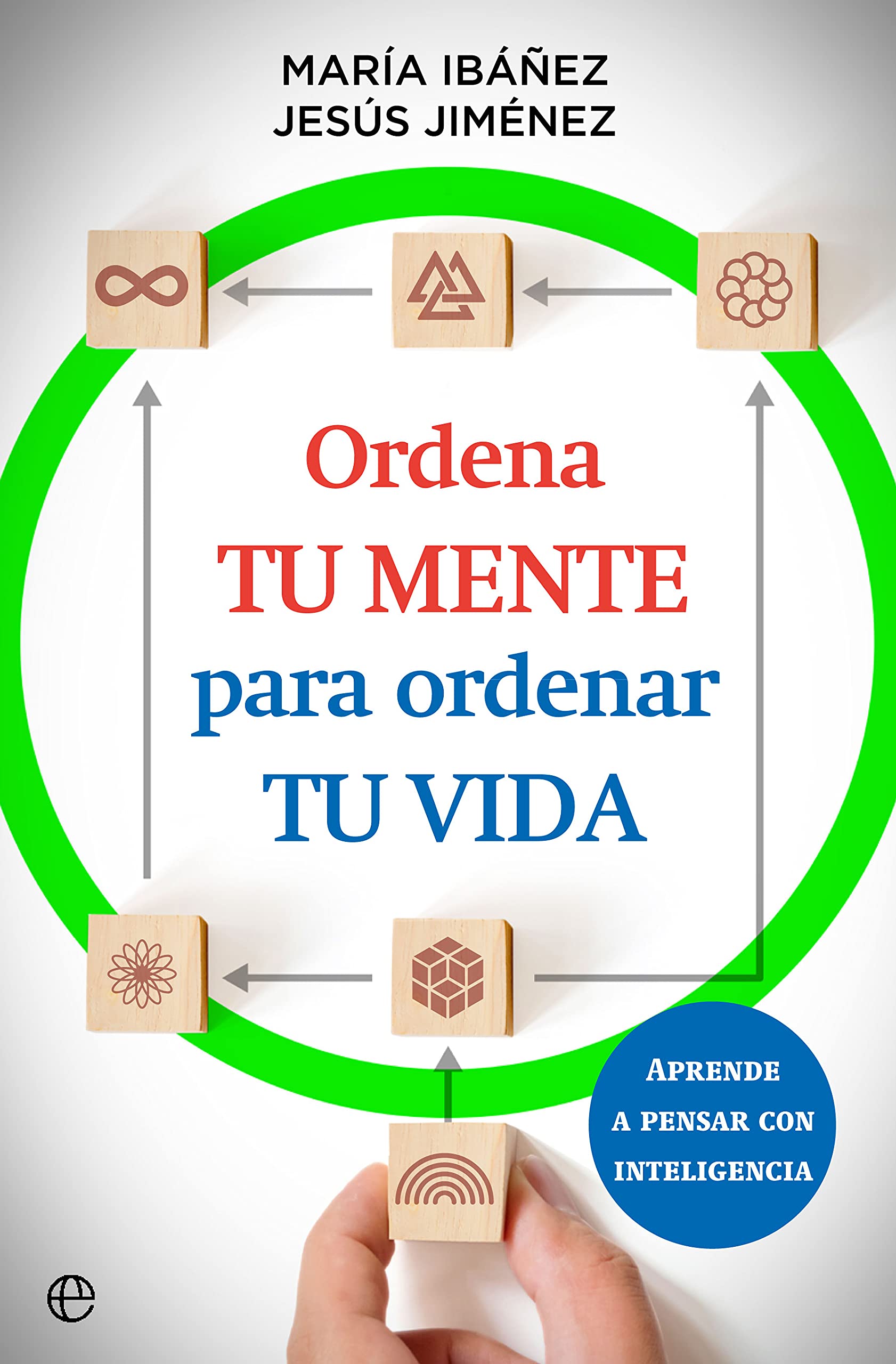 Ordena tu mente para ordenar tu vida (Kindle Edition)
