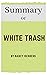 Summary of White Trash: The...
