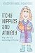 Itchy Nipples and Anxiety: My Life is a Comedy of Perils