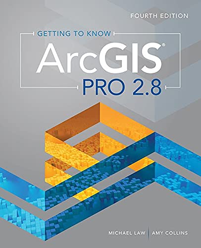 Getting to Know ArcGIS Pro 2.8 (Kindle Edition)