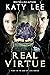 Real Virtue by Katy Lee Real Virtue by Katy Lee