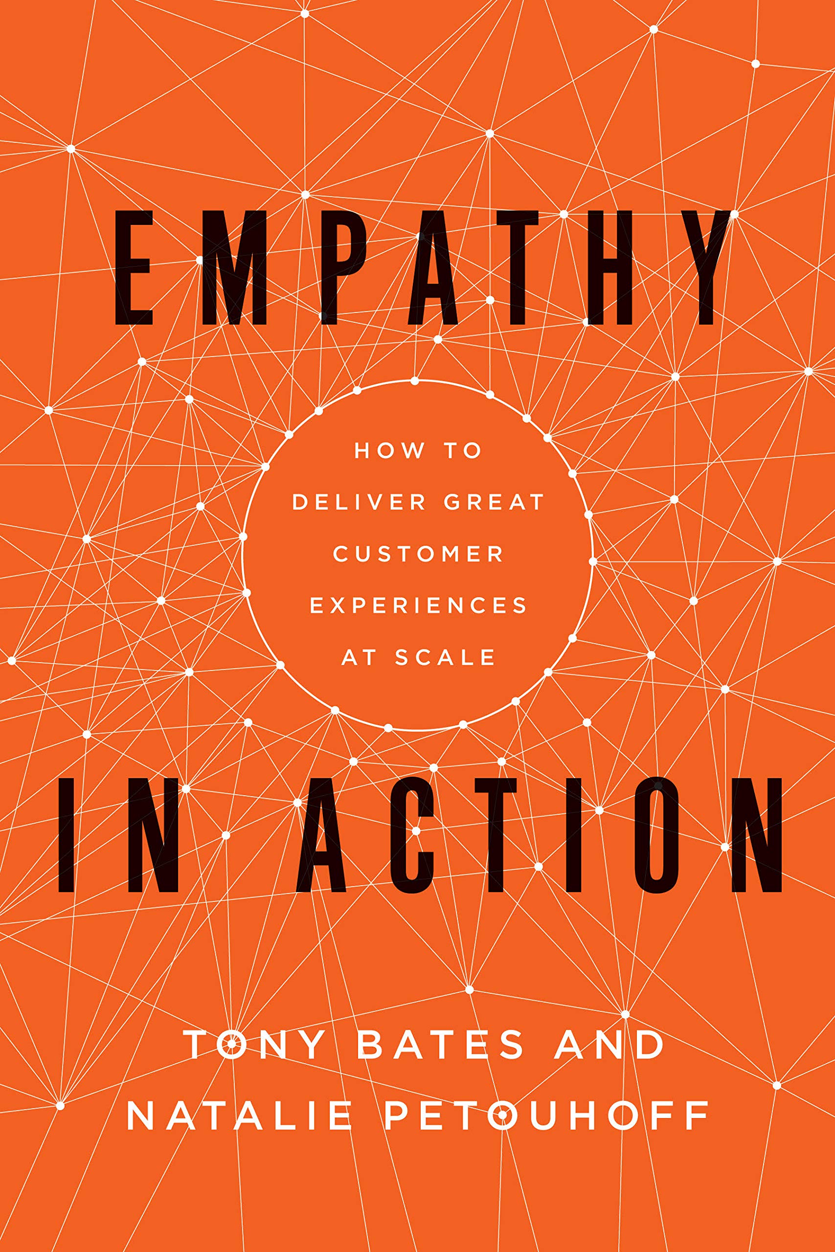 Empathy In Action: How to Deliver Great Customer Experiences at Scale (Kindle Edition)