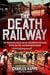 The Death RailwayThe Personal Account of Lieutenant Colonel Kappe on the Thai-Burma Railroad