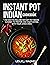 INSTANT POT INDIAN COOKBOOK...
