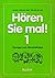 Hören Sie mal! 1