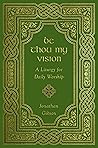 Be Thou My Vision...