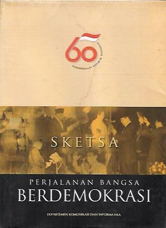 Sketsa Perjalanan Bangsa Berdemokrasi