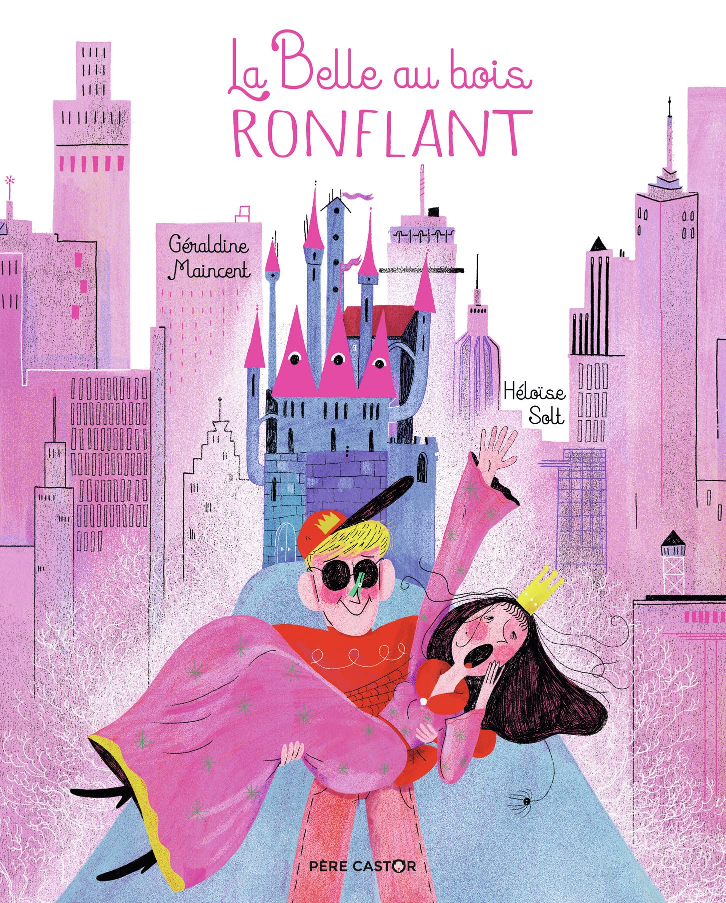 La Belle au bois ronflant (Hardcover)