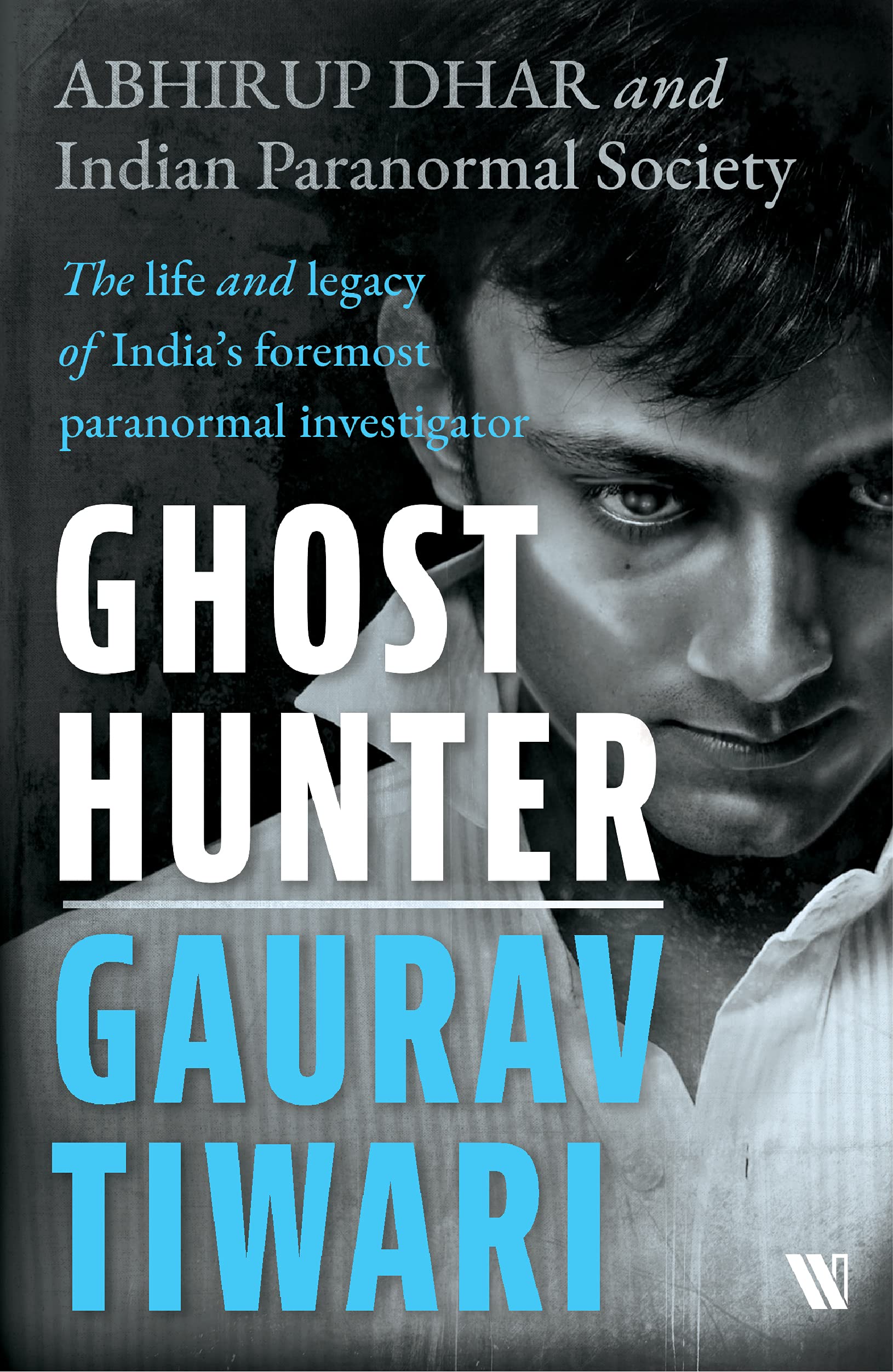 Ghost Hunter Gaurav Tiwari (Kindle Edition)