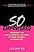 So Empowered: Discover the Five Layers of the Body To Take Control of Your Life