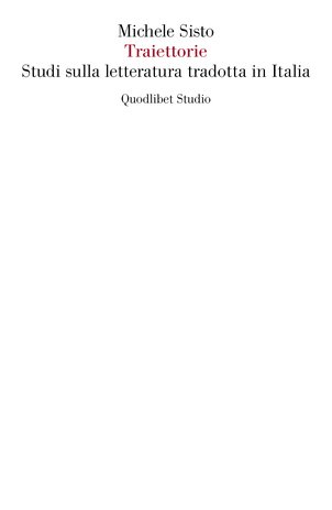 Traiettorie. Studi sulla letteratura tradotta in Italia (Paperback)