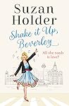 Shake It Up, Beverley by Suzan Holder
