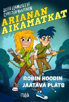 Robin Hoodin jäätävä pläts (Arianan aikamatkat, #1)