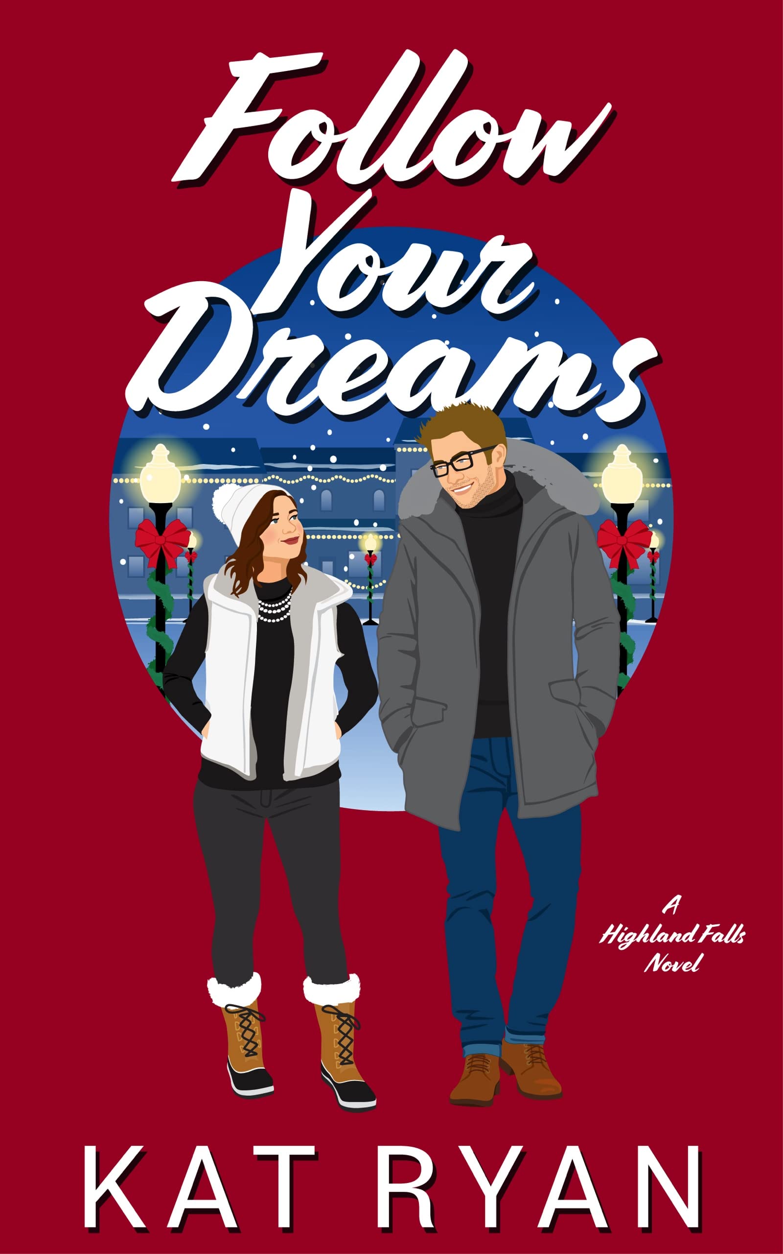 Follow Your Dreams (Highland Falls #4)