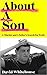About a Son: A Murder and A...