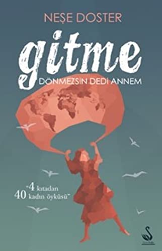 Gitme Dönmezsin Dedi Annem (Paperback)