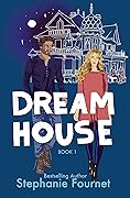 Dream House (Dream House, #1)