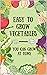 Easy to grow vegetables you...