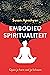 Embodied spiritualiteit by Susan Aposhyan