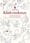 Klub rozkoszy. Ka...