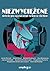 Niezwyciężone. Antologia opowiadań science fiction by Ewa Białołęcka