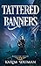 Tattered Banners (War of the Last Day #2)